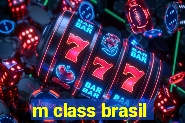 m class brasil